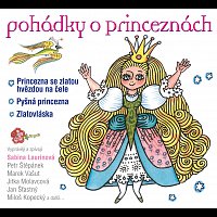 Sabina Laurinová – Pohádky o princeznách Princezna se zlatou hvězdou, Pyšná princezna, Zlatovláska