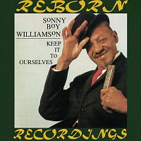 Sonny Boy Williamson II – Keep It to Ourselves (HD Remastered)