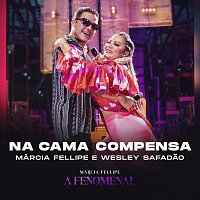 Márcia Fellipe, Wesley Safadao – Na Cama Compensa