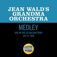 Jean Wald's Grandma Orchestra – Varsity Drag/Black Bottom/Charleston/Rock N' Roll Is Here To Stay [Medley/Live On The Ed Sullivan Show, July 27, 1958]