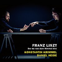 Konstantin Krimmel, Daniel Heide – Franz Liszt: Songs, Vol. II "Der du von dem Himmel bist"