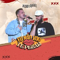 Pedro e Rafael, Moda Music – Eu Nao Vou Te Pegar [Ao Vivo]