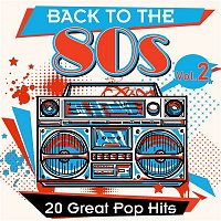 Various  Artists – Back to the 80s: 20 Great Pop Hits, Vol. 2
