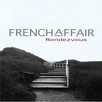 French Affair – Rendezvous