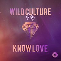 Wild Culture – Know Love (feat. Chu) [Remixes]