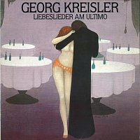Georg Kreisler – Liebeslieder am Ultimo