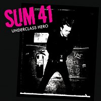Sum 41 – Underclass Hero