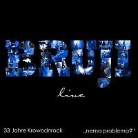 Bruji – Bruji Live: 33 Jahre Krowodnrock - "nema problema?"