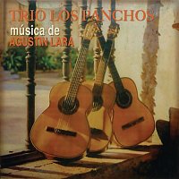 Trio Los Panchos – Música De Agustín Lara