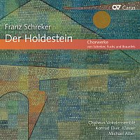 Různí interpreti – Franz Schreker: Der Holdestein. Chorwerke von Schreker, Fuchs und Braunfels