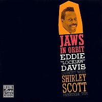 Eddie "Lockjaw" Davis Quintet, Shirley Scott – Jaws In Orbit [Remastered 1992]