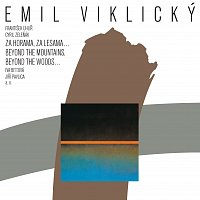 Emil Viklický – Za horama, za lesama...