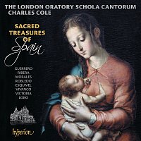 London Oratory Schola Cantorum, Charles Cole – Sacred Treasures of Spain: Motets from the Golden Age of Spanish Polyphony