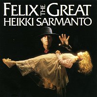 Heikki Sarmanto – Felix The Great