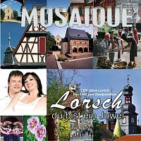 Mosaique – Lorsch du bist ein Juwel