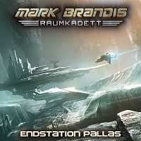 Mark Brandis - Raumkadett – 09: Endstation Pallas