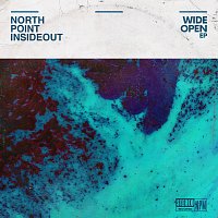 North Point InsideOut – Wide Open - EP