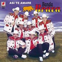 Banda Brava – Así Te Amare