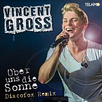Vincent Gross – Uber uns die Sonne (Discofox Remix)