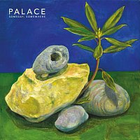 Palace – Someday, Somewhere