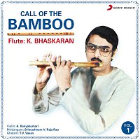 K. Bhaskaran – Call of the Bamboo, Vol. 1