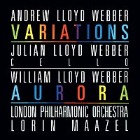 Julian Lloyd Webber, London Philharmonic Orchestra, Lorin Maazel – Lloyd Webber: Variations / William Lloyd Webber: Aurora
