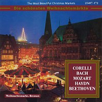 Various Artists.. – The Most Beautiful Christmas Markets: Corelli, Bach, Mozart, Haydn & Beethoven (Classical Music for Christmas Time)