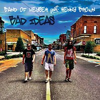 Band of Heysek, Kenny Brown – Bad Ideas