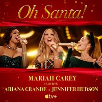 Mariah Carey, Ariana Grande & Jennifer Hudson – Oh Santa!