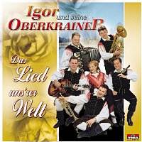 Igor und seine Oberkrainer – Das Lied uns'rer Welt