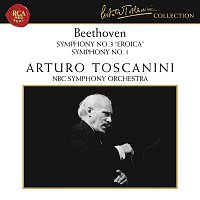 Arturo Toscanini – Beethoven: Symphony No. 3 in E-Flat Major, Op. 55 "Eroica" & Symphony No. 1 in C Major, Op. 21