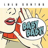 Lulu Santos – Baby Baby!