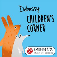 Various Artists.. – Debussy: Children's Corner (Menuetto Kids - Classical Music for Children)