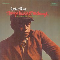 Archie Shepp – Things Have Got To Change