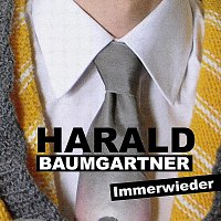 Harald Baumgartner – Immerwieder