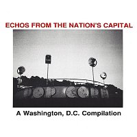 Various Artists.. – Echos From the Nation's Capital: A Washington, D.C. Compilation
