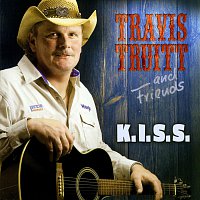 Travis Truitt & Friends – K.I.S.S.