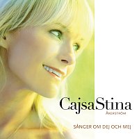 CajsaStina Akerstrom – Sanger om dej och mej