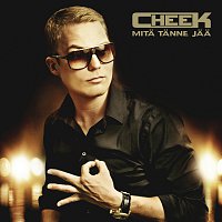 Cheek – Mita tanne jaa