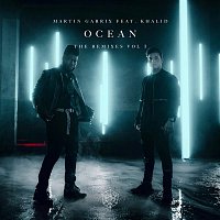 Martin Garrix, Khalid – Ocean (Remixes Vol. 1)