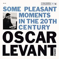 Přední strana obalu CD Oscar Levant - Some Pleasant Moments in the 20th Century