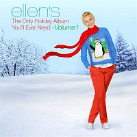Various  Artists – Ellen's The Only Holiday Album You'll Ever Need, Vol. 1