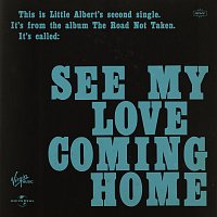 Little Albert – See My Love Coming Home