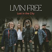 Livin Free – Lost in the City MP3