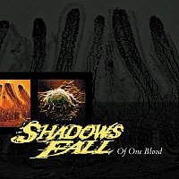 Shadows Fall – Of One Blood