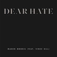 Maren Morris, Vince Gill – Dear Hate