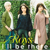 Roys – I'll Be There