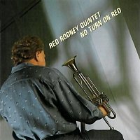 Red Rodney Quintet – No Turn On Red