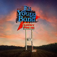 Eli Young Band – Lucky For Me