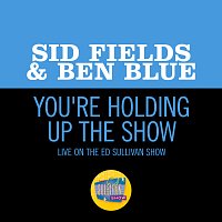 Sid Fields, Ben Blue – You're Holding Up The Show [Live On The Ed Sullivan Show, April 21, 1963]